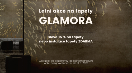Letní akce 15% sleva nebo instalace zdarma při nákupu tapet GLAMORA.